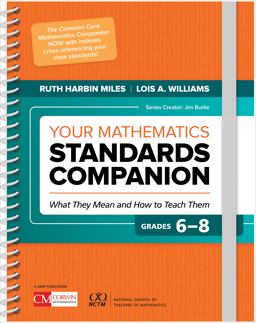 Your Mathematics Standards Companion, Grades 6-8 What They Mean and How to Teach Them  9781506382258 Front Cover
