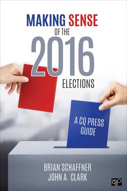 Making Sense of the 2016 Elections A CQ Press Guide  9781506384184 Front Cover