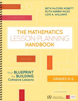 Mathematics Lesson-Planning Handbook, Grades K-2 Your Blueprint for Building Cohesive Lessons  9781506387819 Front Cover