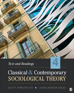 Classical and Contemporary Sociological Theory Text and Readings 4th 9781506387994 Front Cover