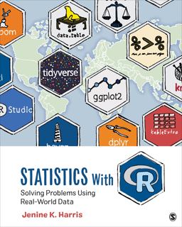 Statistics with R Solving Problems Using Real-World Data  9781506388151 Front Cover