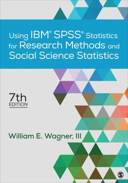 Using IBMï¿½ SPSSï¿½ Statistics for Research Methods and Social Science Statistics 7th 9781506389004 Front Cover