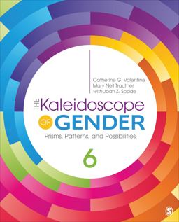 Kaleidoscope of Gender Prisms, Patterns, and Possibilities 6th 9781506389103 Front Cover