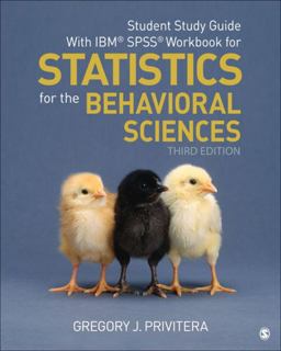 Student Study Guide with IBM® SPSS® Workbook for Statistics for the Behavioral Sciences