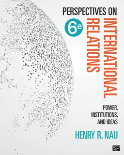 Perspectives on International Relations Power, Institutions, and Ideas 6th 9781506396224 Front Cover