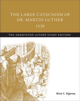 The Large Catechism of Dr. Martin Luther, 1529:  9781506413556 Front Cover