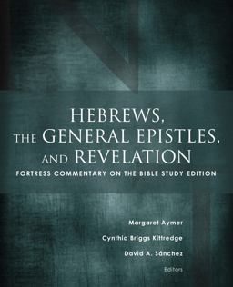 Hebrews General Epistles and Revelation Fortress Commentary on the Bible Study Edition  9781506415932 Front Cover