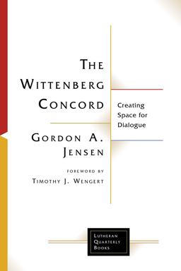 Wittenberg Concord Creating Space for Dialogue  9781506431567 Front Cover