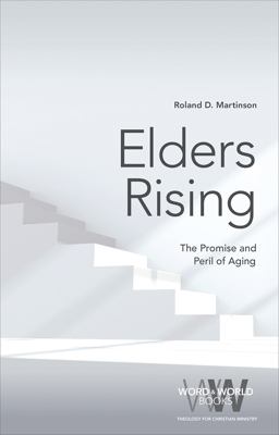 Elders Rising The Promise and Peril of Aging  9781506440545 Front Cover