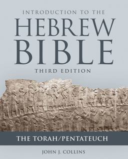 Introduction to the Hebrew Bible, Third Edition - the Torah/Pentateuch Introduction to the Hebrew Bible, Third Edition - the Torah/Pentateuch