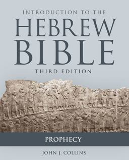 Introduction to the Hebrew Bible, Third Edition - Prophecy Introduction to the Hebrew Bible, Third Edition - Prophecy
