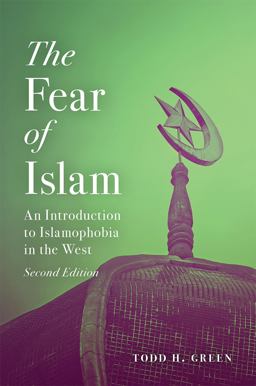 Fear of Islam, Second Edition An Introduction to Islamophobia in the West 2nd 9781506450445 Front Cover