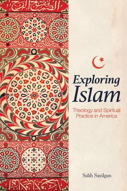 Exploring Islam Theology and Spiritual Practice in America  9781506468020 Front Cover