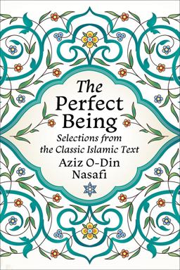 Perfect Being Selections from the Classic Islamic Text  9781506472812 Front Cover