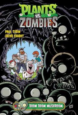 Plants vs. Zombies Volume 6: Boom Boom Mushroom  9781506700373 Front Cover