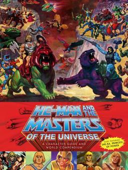 He-Man and the Masters of the Universe: a Character Guide and World Compendium  9781506701424 Front Cover