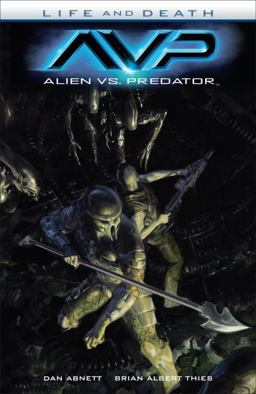 Alien vs Predator Life and Death  9781506701691 Front Cover