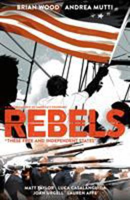 Rebels: These Free and Independent States  9781506702032 Front Cover