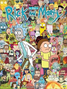 The Art of Rick and Morty The Art of Rick and Morty