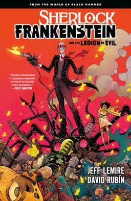 Sherlock Frankenstein and the Legion of Evil: from the World of Black Hammer