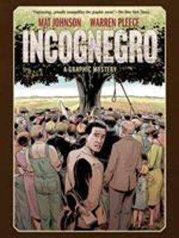 Incognegro: a Graphic Mystery (New Edition)