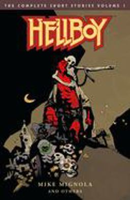 Hellboy Complete Short Stories Vol 1  9781506706641 Front Cover