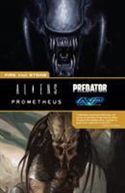 Ailens Predator Prometheus AVP Fire Ston  9781506707259 Front Cover