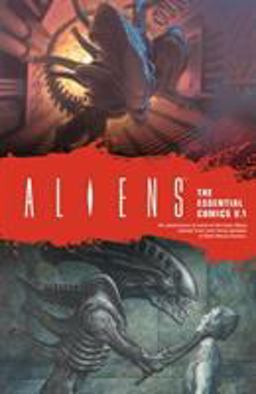 Aliens the Essential Comics Vol 1  9781506710037 Front Cover