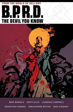 B. P. R. D. the Devil You Know Omnibus