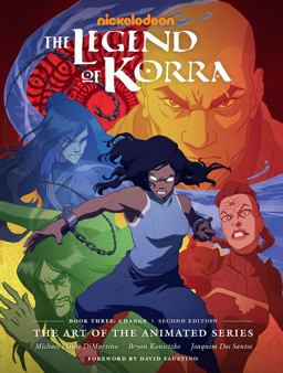 The Legend of Korra: the Art of the Animated Series--Book Three: Change (Second Edition)