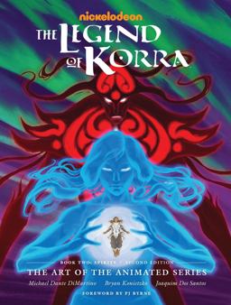 The Legend of Korra: the Art of the Animated Series--Book Two: Spirits (Second Edition)