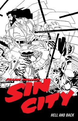Frank Miller's Sin City Volume 7: Hell and Back (Fourth Edition)