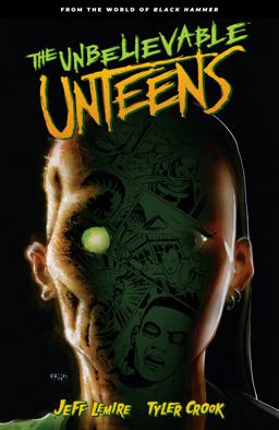 The Unbelievable Unteens: from the World of Black Hammer Volume 1