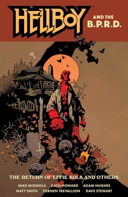 Hellboy and the B. P. R. D. : the Return of Effie Kolb and Others