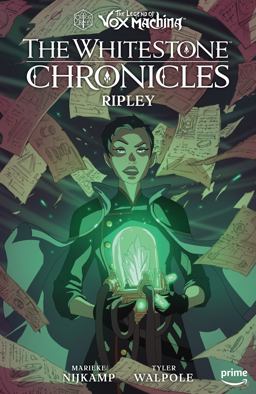 The Legend of Vox Machina: the Whitestone Chronicles Volume 1--Ripley The Legend of Vox Machina: the Whitestone Chronicles Volume 1--Ripley