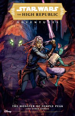 Star Wars: the High Republic Adventures--The Monster of Temple Peak and Other Stories