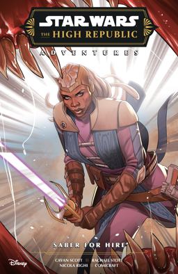 Star Wars: the High Republic Adventures Phase III--Saber for Hire