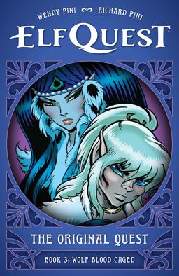 ElfQuest: the Original Quest: Book 3--Wolf Blood Caged