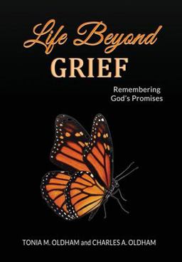 Life Beyond Grief... Remembering God's Promises