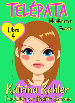 Telépata - Libro 4: Mantenerse Fuerte