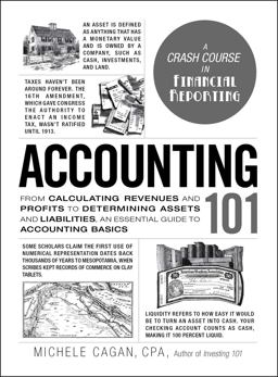 Accounting 101 From Calculating Revenues and Profits to Determining Assets and Liabilities, an Essential Guide to Accounting Basics  9781507202920 Front Cover