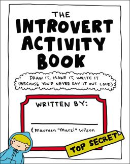 Introvert Activity Book Draw It, Make It, Write It (Because You'd Never Say It Out Loud)  9781507205716 Front Cover