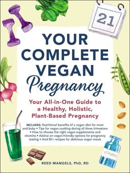 Your Complete Vegan Pregnancy Your Complete Vegan Pregnancy