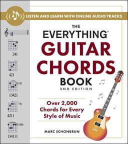 The Everything Guitar Chords Book, 2nd Edition The Everything Guitar Chords Book, 2nd Edition