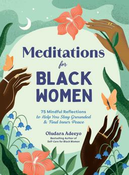Meditations for Black Women 75 Mindful Reflections to Help You Stay Grounded and Find Inner Peace 2025 9781507223734 Front Cover