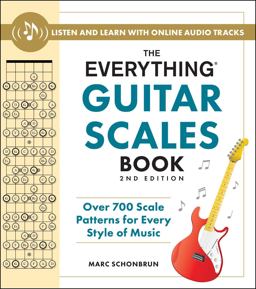 The Everything Guitar Scales Book, 2nd Edition The Everything Guitar Scales Book, 2nd Edition