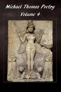 Michael Thomas Poetry: Volume 4
