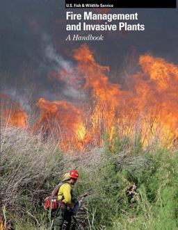 Fire Management and Invasive Plants a Handbook