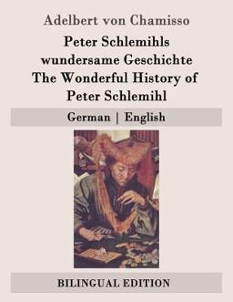 Peter Schlemihls Wundersame Geschichte / the Wonderful History of Peter Schlemihl