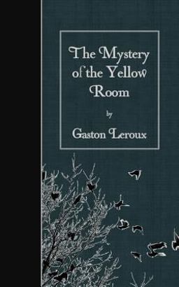 The Mystery of the Yellow Room